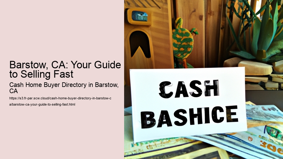 Barstow, CA: Your Guide to Selling Fast