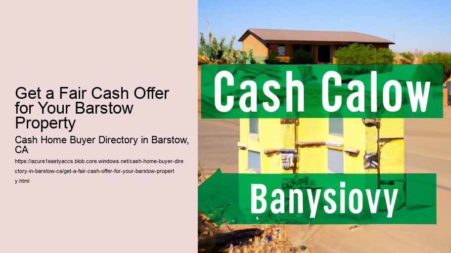 Get a Fair Cash Offer for Your Barstow Property