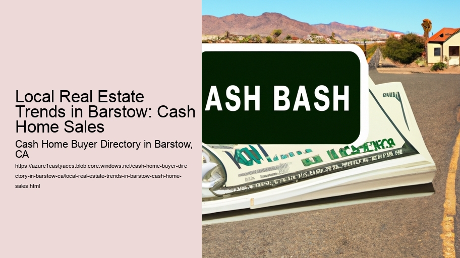 Local Real Estate Trends in Barstow: Cash Home Sales